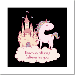 Unicorn Always Believe in You Shirt and Sweet Posters and Art